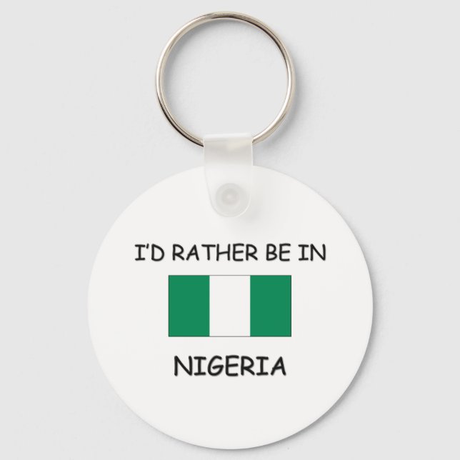 I'd rather be in Nigeria Keychain (Front)
