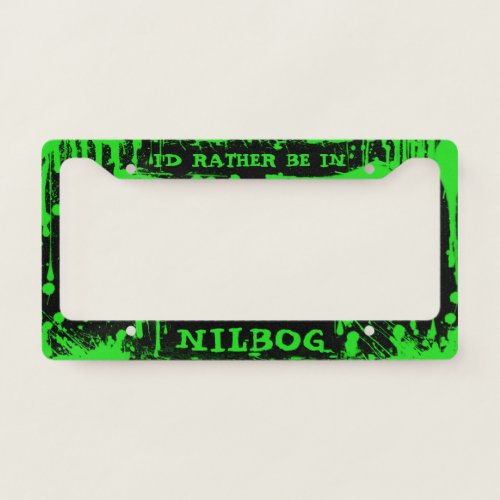 Id Rather be in Nilbog  Troll 2 License Plate Frame