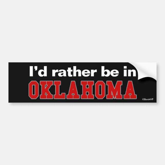 I'd Rather Be In Oklahoma Bumper Sticker (Front)
