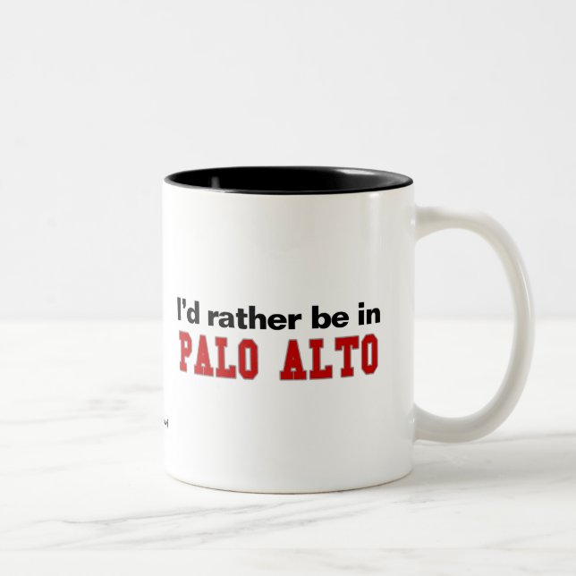 I'd Rather Be In Palo Alto Two-Tone Coffee Mug (Right)