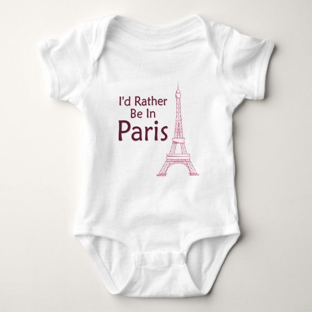 I'd Rather Be In Paris Baby Bodysuit (Front)