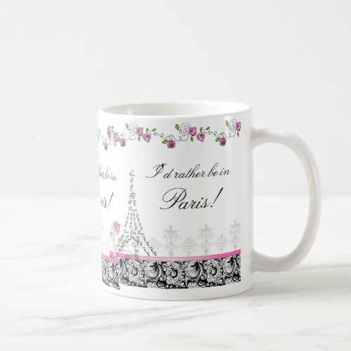 Id rather be in Paris coffee mug black white