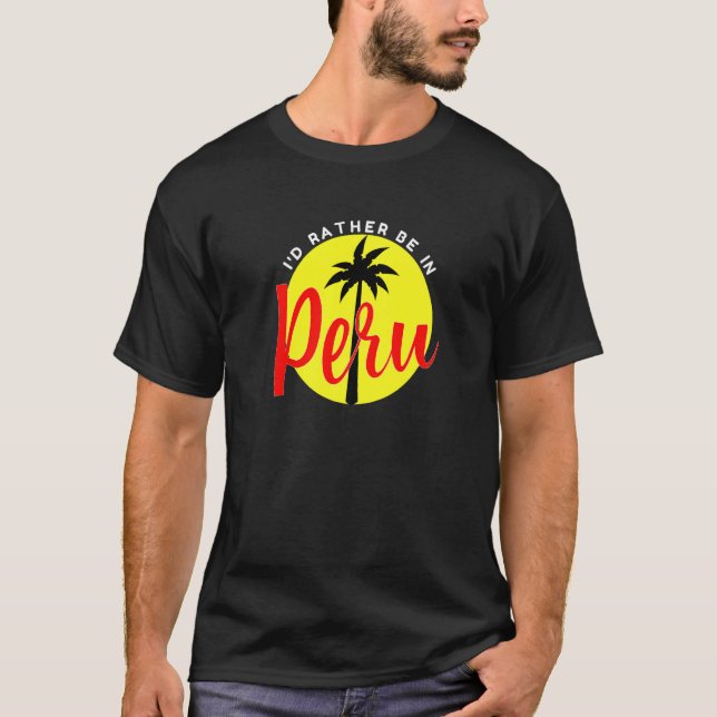 I'd Rather Be in Peru - Beach Vacation Blue Premiu T-Shirt (Front)
