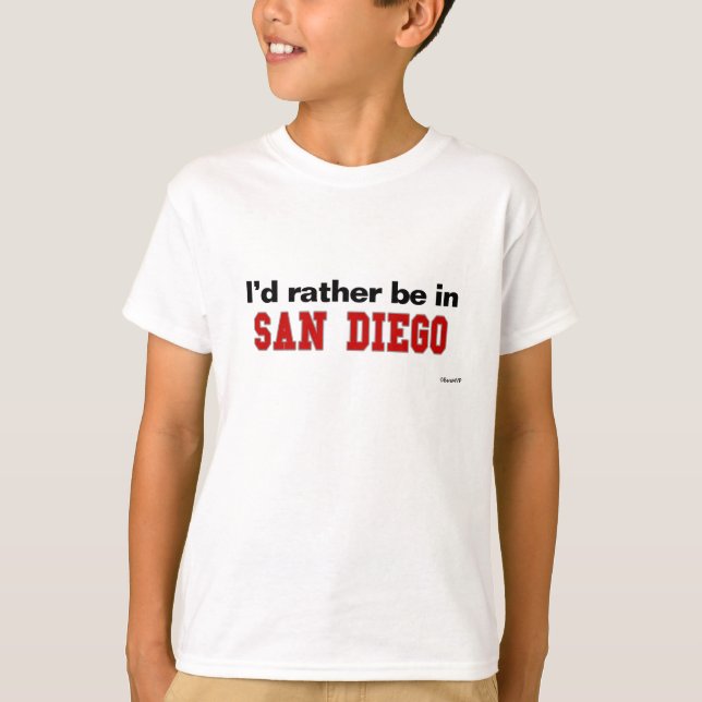 I'd Rather Be In San Diego T-Shirt (Front)