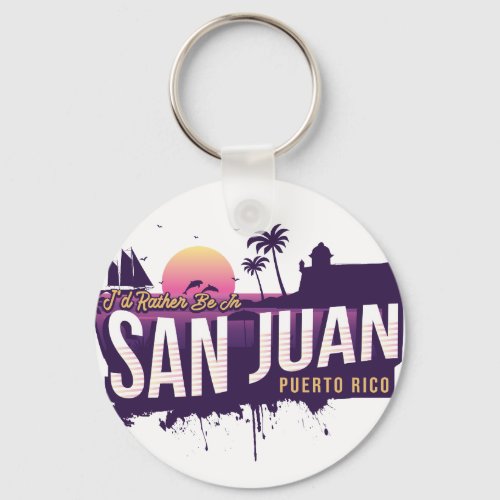 Id Rather Be In San Juan Puerto Rico Vintage Sun Keychain