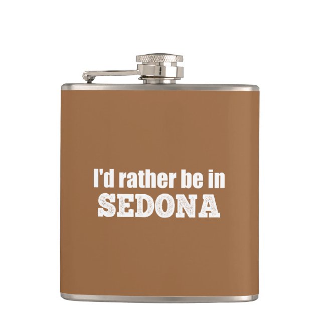 I'd Rather Be In Sedona Flask (Front)
