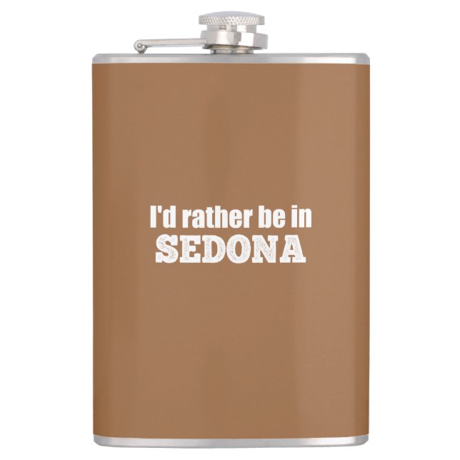 I'd Rather Be In Sedona Flask (Front)