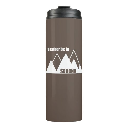 Id Rather Be In Sedona Mountain Thermal Tumbler