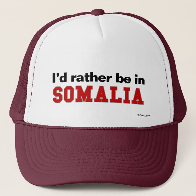 I'd Rather Be In Somalia Trucker Hat (Front)
