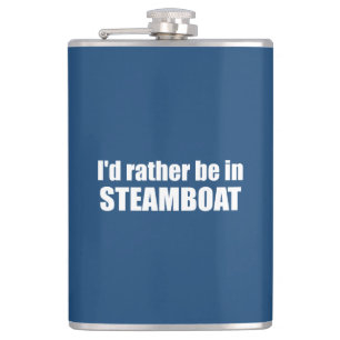 I'd Rather Be In Steamboat Springs Colorado Flask