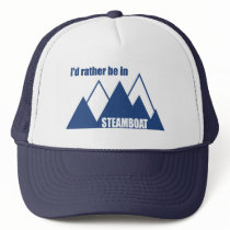 I'd Rather Be In Steamboat Springs Colorado Mounta Trucker Hat
