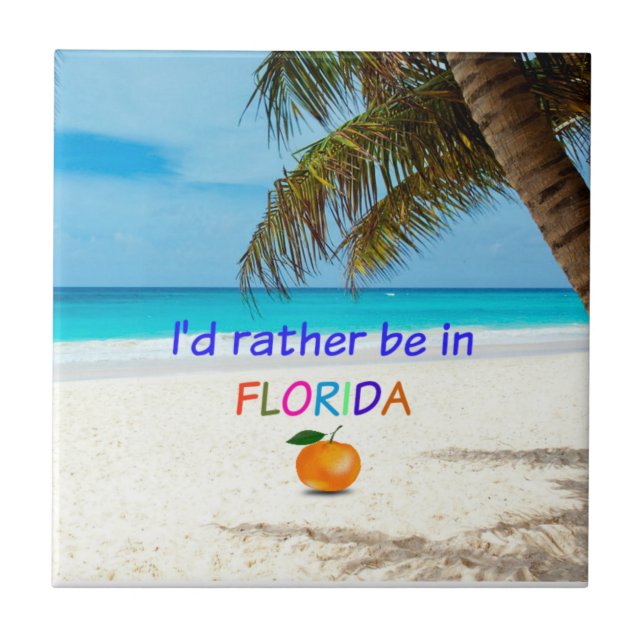 I'd Rather Be in (Sunny) Florida, Ceramic Tile (Front)