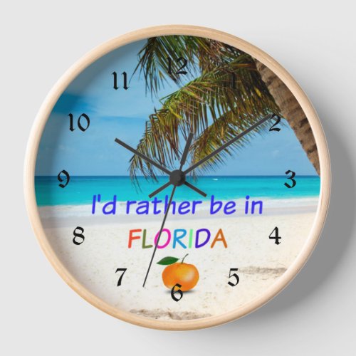 Id Rather Be in Sunny Florida Clock
