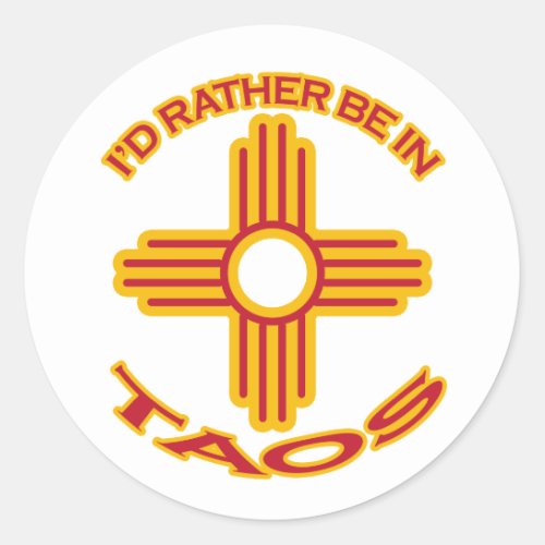 Id Rather Be In Taos Classic Round Sticker