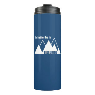 I'd Rather Be In Telluride Mountain Thermal Tumbler