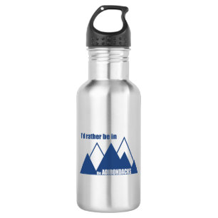 I'd Rather Be In The Adirondacks Mountain Stainless Steel Water Bottle