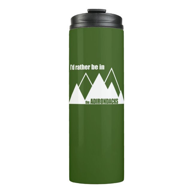 I'd Rather Be In The Adirondacks Mountain Thermal Tumbler (Front)