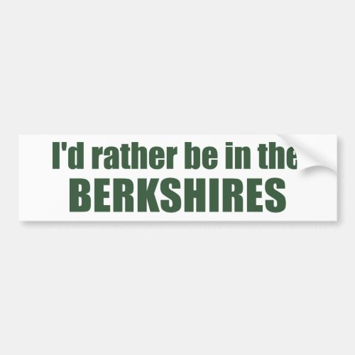 Id Rather Be In The Berkshires Bumper Sticker