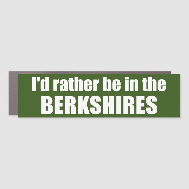 I'd Rather Be In The Berkshires Car Magnet (Front)