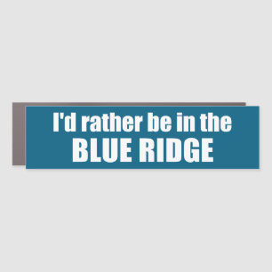 I'd Rather Be In The Blue Ridge Car Magnet