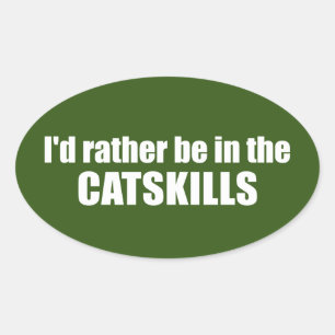I'd Rather Be In The Catskills Oval Sticker