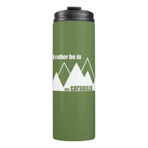 I'd Rather Be In The Catskills Thermal Tumbler