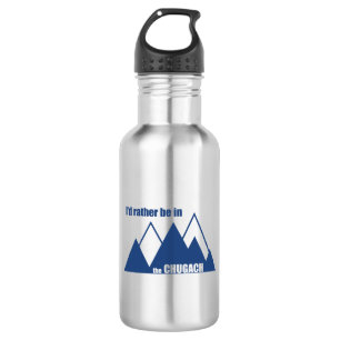 I'd Rather Be In The Chugach Mountain Stainless Steel Water Bottle