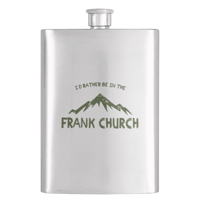I'd Rather Be In The Frank Church Flask (Front)