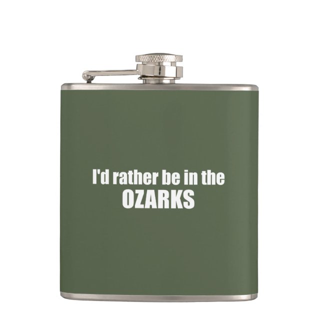 I'd Rather Be In The Ozarks Flask (Front)