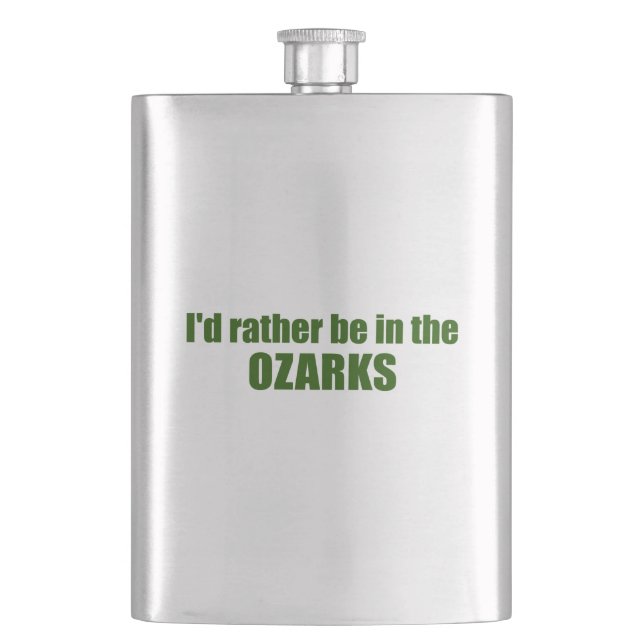 I'd Rather Be In The Ozarks Flask (Front)