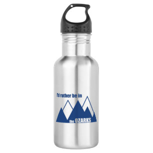 I'd Rather Be In The Ozarks Mountain Stainless Steel Water Bottle