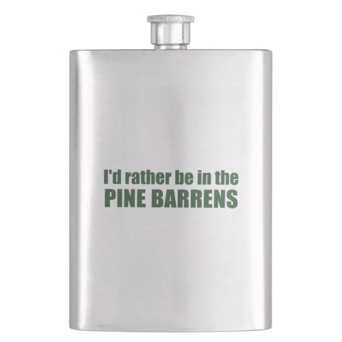 Id Rather Be In The Pine Barrens Flask