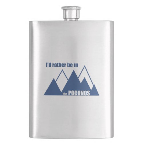Id Rather Be In The Poconos Mountain Flask