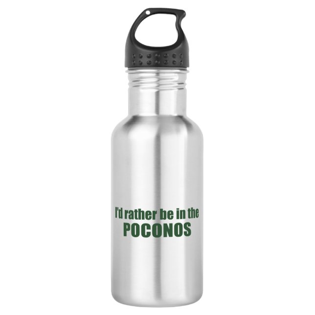 I'd Rather Be In The Poconos Stainless Steel Water Bottle (Front)