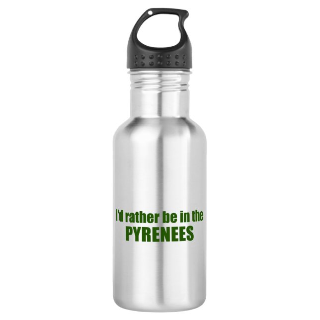 I'd Rather Be In The Pyrenees Stainless Steel Water Bottle (Front)