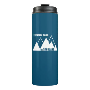 I'd Rather Be In The San Juans Mountain Thermal Tumbler