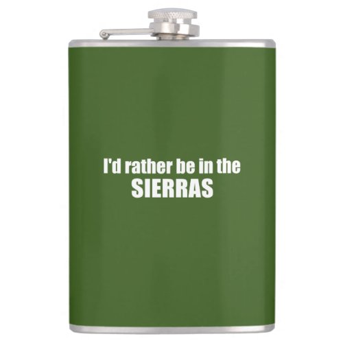 Id Rather Be In The Sierras Flask