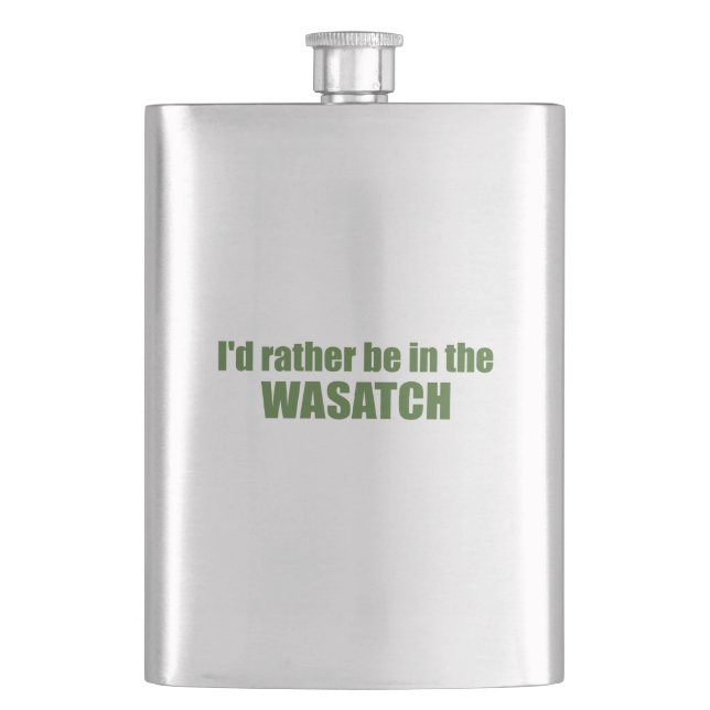 I'd Rather Be In The Wasatch Flask (Front)
