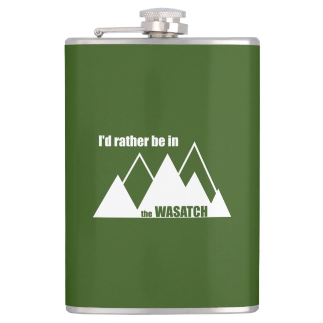 I'd Rather Be In The Wasatch Mountains Flask (Front)