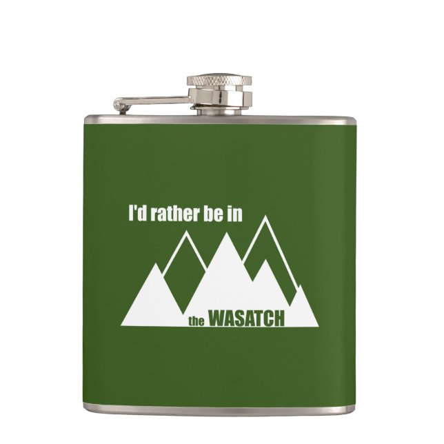 I'd Rather Be In The Wasatch Mountains Flask (Front)