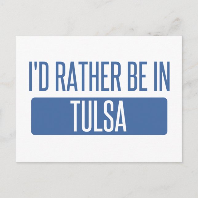 I'd rather be in Tulsa Postcard (Front)