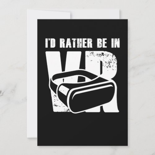 Id Rather Be In VR Virtual Reality Gamer Gaming Gi Invitation