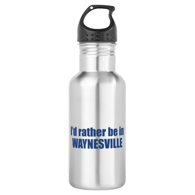 I'd Rather Be In Waynesville North Carolina Stainless Steel Water Bottle (Front)