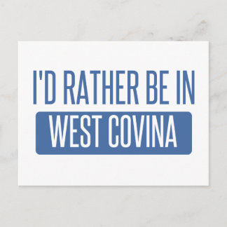 I'd rather be in West Covina Postcard