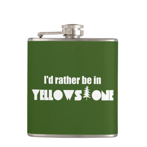 Id Rather Be In Yellowstone National Park Flask