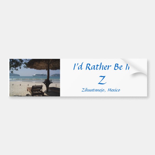 I'd Rather Be In Z - Bumper Sticker (Front)