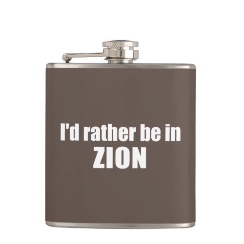 Id Rather Be In Zion National Park Utah Flask