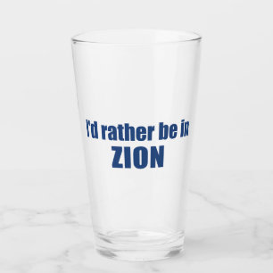 I'd Rather Be In Zion National Park Utah Glass