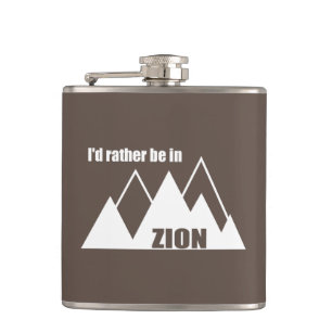 I'd Rather Be In Zion National Park Utah Mountain Flask