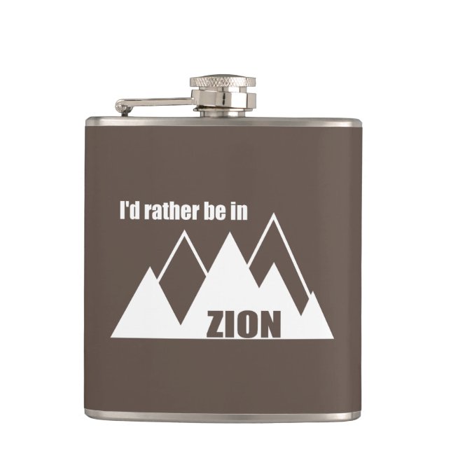 I'd Rather Be In Zion National Park Utah Mountain Flask (Front)